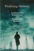 Vitalizing Memory: International Perspectives on Provenance Research
