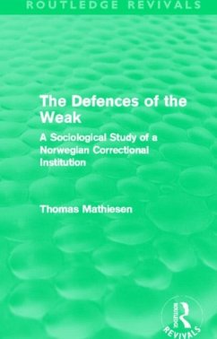 The Defences of the Weak (Routledge Revivals) - Mathiesen, Thomas