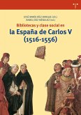 Bibliotecas y clase social en la España de Carlos V, 1516-1556