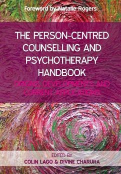 The Person-Centred Counselling and Psychotherapy Handbook: Origins, Developments and Current Applications - Lago, Colin; Charura, Divine