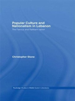 Popular Culture and Nationalism in Lebanon - Stone, Christopher