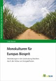 Monokulturen für Europas Biosprit (eBook, PDF)