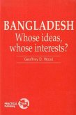 Bangladesh: Whose Ideas, Whose Interests?