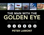 The Man with the Golden Eye: Designing the James Bond Films