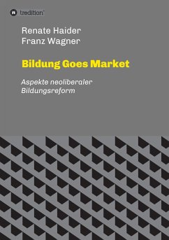 Bildung Goes Market - Franz Wagner, Renate Haider