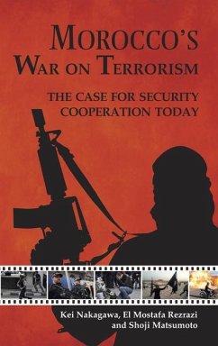 Morocco's War on Terrorism: The Case for Security Cooperation Today - El Rezrazi, Mostafa; Nakagawa, Kei