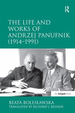 The Life and Works of Andrzej Panufnik (1914-1991) - Boles?awska, Beata; Reisner, Translated By Richard J
