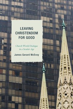 Leaving Christendom for Good - McEvoy, James Gerard