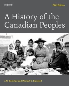 A History of the Canadian Peoples - Bumsted, J. M. (Fellow, Royal Society of Canada); Bumsted, Michael C.