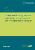 Professionalisierungsprozesse angehender Lehrpersonen in den berufspraktischen Studien