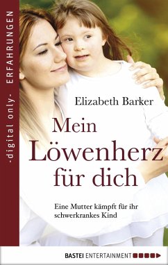 Mein Löwenherz für Dich (eBook, ePUB) - Barker, Elisabeth