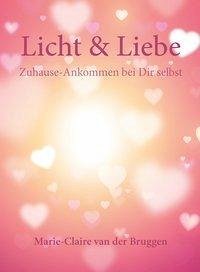 Licht & Liebe - Bruggen, Marie-Claire van der