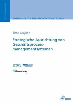 Strategische Ausrichtung von Geschäftsprozessmanagementsystemen - Nuyken, Timo Henning