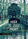 Hier Je Suis Mort (eBook, ePUB)