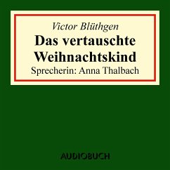 Das vertauschte Weihnachtskind (MP3-Download) - Blüthgen, Victor