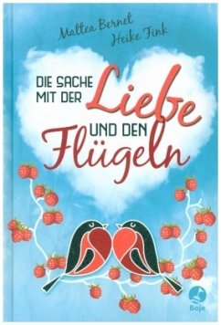 Die Sache mit der Liebe und den Flügeln (Mängelexemplar) - Fink, Heike;Bernet, Mattea