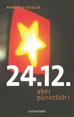 24.12. - aber pünktlich! (Mängelexemplar) - Ziegler, Reinhold