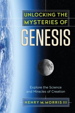 Unlocking the Mysteries of Genesis (eBook, ePUB) - Henry M. Morris