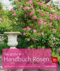 Das große BLV Handbuch Rosen (Mängelexemplar) - Markley, Robert
