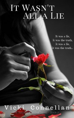 It Wasn't All a Lie (The Returned Soldier Series, #2) (eBook, ePUB) - Connellan, Vicki