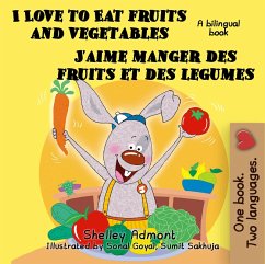 I Love to Eat Fruits and Vegetables J'aime manger des fruits et des legumes: English French Bilingual Edition (English French Bilingual Collection) (eBook, ePUB)