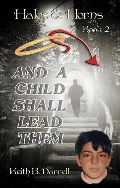 And a Child Shall Lead Them (Halos & Horns, #2) (eBook, ePUB) - Darrell, Keith B.