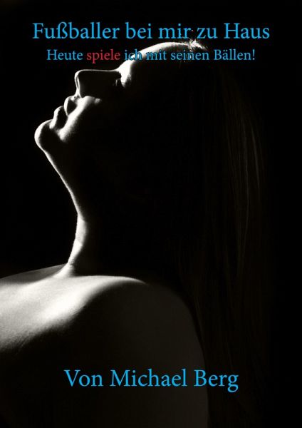 Fußballer bei mir zu Haus (eBook, ePUB) Fußballer bei mir zu Haus (eBook, ePUB)