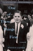 One of These Things First (eBook, ePUB)