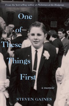 One of These Things First (eBook, ePUB) - Gaines, Steven
