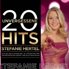 20 Unvergessene Hits - Hertel,Stefanie