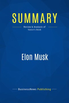 Summary: Elon Musk (eBook, ePUB) - BusinessNews Publishing