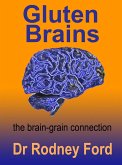 Gluten Brains: the brain-grain connection (eBook, ePUB)
