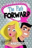 Surviving A Narcissist: The Path Forward (eBook, ePUB)