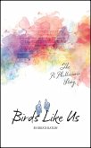 Birds Like Us, The Pi Phillecroix Story (eBook, ePUB)