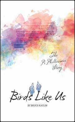 Birds Like Us, The Pi Phillecroix Story (eBook, ePUB) - Katlin, Bruce