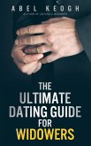Ultimate Dating Guide for Widowers (eBook, ePUB)