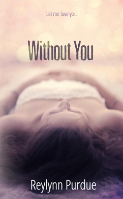 Without You (eBook, ePUB) - Purdue, Reylynn