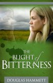 Blight of Bitterness (eBook, ePUB)