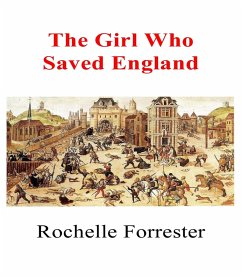 Girl Who Saved England (eBook, ePUB) - Forrester, Rochelle