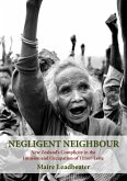 Negligent Neighbour: New Zealand's Complicity in the Invasion and Occupation of Timor-Leste (eBook, ePUB)