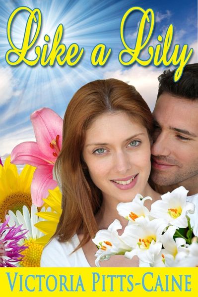 Like a Lily (eBook, ePUB) Like a Lily (eBook, ePUB)
