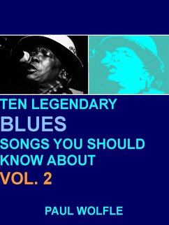 Cover Ten Legendary Blues Songs You Should Know About: Vol. 2 (eBook, ePUB)