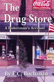 Drug Store: A Fisherman's Account (eBook, ePUB)