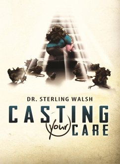 Casting Your Care (eBook, ePUB) - Walsh, Sterling