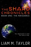 Shard Chronicles: Book One: The Naissance (eBook, ePUB)