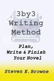 3by3 Writing Method: Plan, Write and Finish Your Novel - The eBook (eBook, ePUB) 3by3 Writing Method: Plan, Write and Finish Your Novel - The eBook (eBook, ePUB)