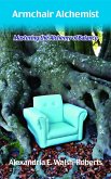 Armchair Alchemist (eBook, ePUB)