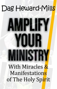 Cover Amplify Your Ministry with Miracles & Manifestations of the Holy Spirit (eBook, ePUB)