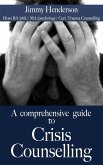 Comprehensive Guide to Crisis Counselling. (eBook, ePUB)