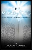 Word of God: Why We Use the King James Bible (eBook, ePUB)